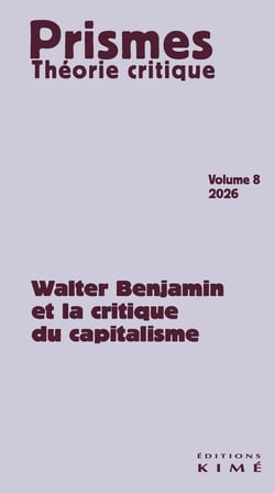 Walter Benjamin et la critique du capitalisme (édition 2026)