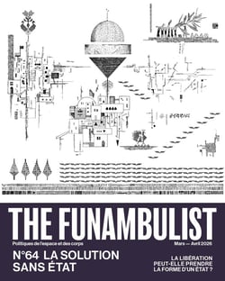 The Funambulist n°64 : La Solution Sans État - Mars/Avril 2026 : La libération peut-elle prendre la forme d'un État?