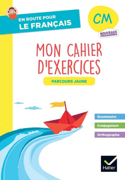 En route pour le français ! : CM - Mon cahier d'exercices - Parcours jaune (édition 2026)