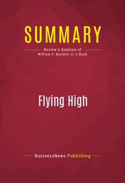 Summary: Flying High - Review and Analysis of William F. Buckley Jr.'s Book