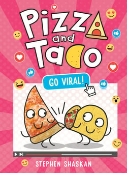 Pizza and Taco: Go Viral! - (A Graphic Novel)