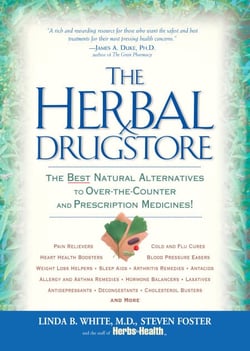 The Herbal Drugstore - The Best Natural Alternatives to Over-the-Counter and Prescription Medicines!
