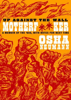 Up Against the Wall Motherf**er - A Memoir of the '60s, with Notes for Next Time
