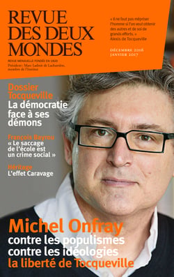 Revue des Deux Mondes décembre 2016 - Tocqueville, la démocratie face à ses démons