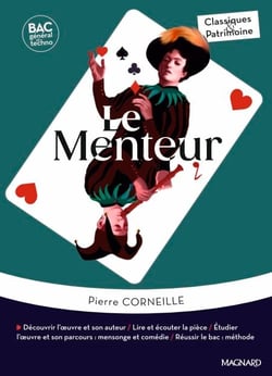 Le Menteur - Bac Français 1re 2026 - Classiques et Patrimoine - Œuvre au programme - 1re voies générale et technologique, parcours mensonge et comédie