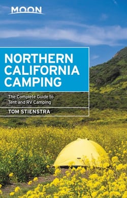 Moon Northern California Camping - The Complete Guide to Tent and RV Camping
