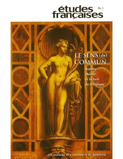 Études françaises. Volume 36, numéro 1, 2000 - Le sens (du) commun : histoire, théorie et lecture de la topique