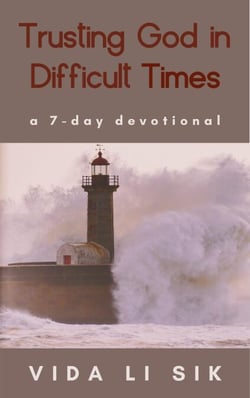 Trusting God In Difficult Times - A 7-day Devotional