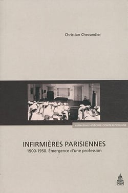 Infirmières parisiennes - 1900-1950. Émergence d’une profession