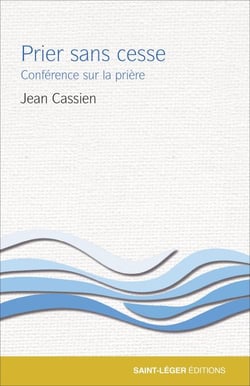 Prier sans cesse - Conférence sur la prière