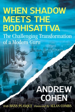 When Shadow Meets the Bodhisattva - The Challenging Transformation of a Modern Guru