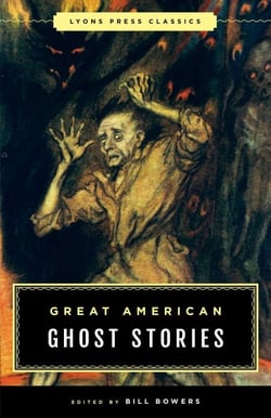 Great American Ghost Stories - Lyons Press Classics