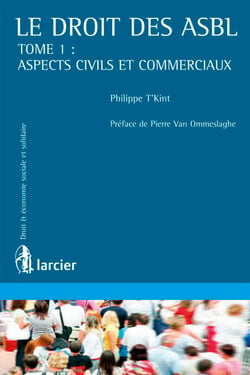 Le droit des ASBL - Tome 1 : Aspects civils et commerciaux