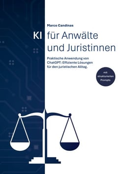 KI für Anwälte und Juristinnen - Praktische Anwendung von ChatGPT: Effiziente Lösungen für den juristischen Alltag.
