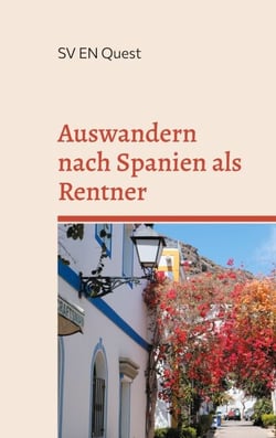 Auswandern nach Spanien als Rentner - Ihr Ratgeber