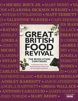 Great British Food Revival: The Revolution Continues - 16 celebrated chefs create mouth-watering recipes with the UK's finest ingredients