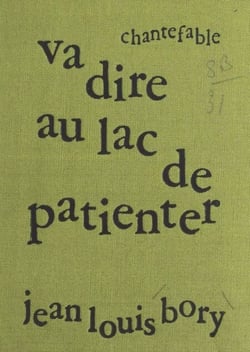 Va dire au lac de patienter - Chantefable