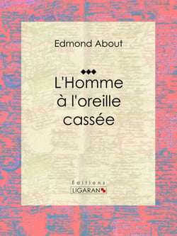 L'Homme à l'oreille cassée - Roman fantastique humoristique