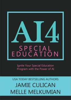 AI4 Special Education: Ignite Your Special Education Program With the Power of AI - AI4