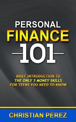 Personal Finance 101: Brief Introduction to the Only 3 Money Skills for Teens you Need to Know