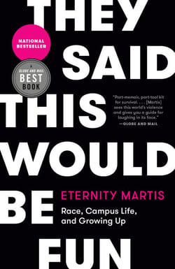 They Said This Would Be Fun - Race, Campus Life, and Growing Up