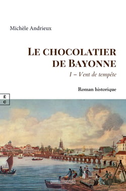Le chocolatier de Bayonne - I – Vent de tempête