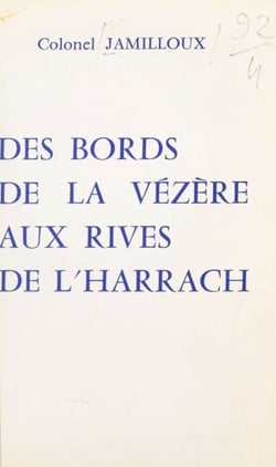 Des bords de la Vézère aux rives de l'Harrach