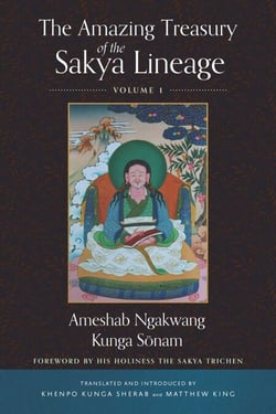 The Amazing Treasury of the Sakya Lineage - Volume 1