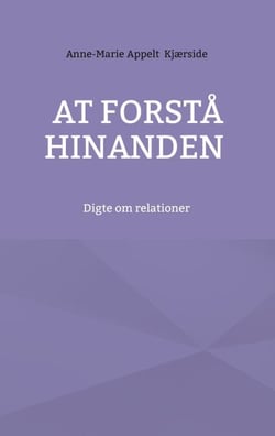At forstå hinanden - Digte om relationer