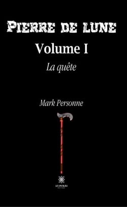Pierre de Lune - Volume 1 - La quête