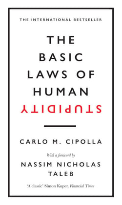 The Basic Laws of Human Stupidity - The International Bestseller