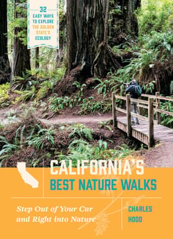 California's Best Nature Walks - 32 Easy Ways to Explore the Golden State's Ecology