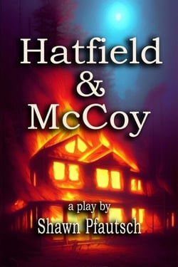 Hatfield &amp; McCoy: A Play