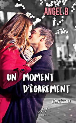Un moment d'égarement... - L'intégrale