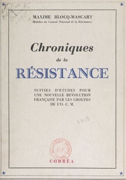 Chroniques de la résistance - Suivi de Études pour une nouvelle Révolution française par les groupes de l'O.C.M.