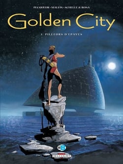 Golden City T01 - Pilleurs d'épaves