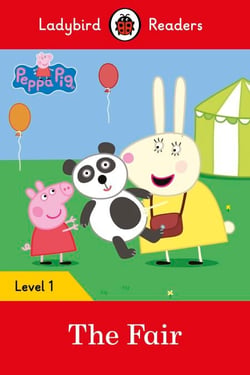 Ladybird Readers Level 1 - Peppa Pig - The Fair (ELT Graded Reader)