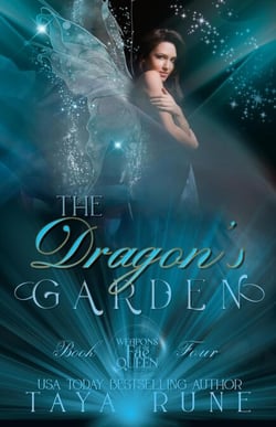 The Dragon's Garden: Weapons of the Fae Queen, Book 4 - Weapons of the Fae Queen, #4