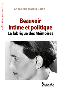 Beauvoir intime et politique - La fabrique des Mémoires
