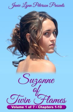 Suzonne of Twin Flames - Volume 1 of 7 - Chapters 1-10 - Suzonne of Twin Flames, #1