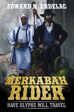 Merkabah Rider: Have Glyphs Will Travel - Merkabah Rider, #3
