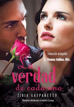 La Verdad de Cada Uno - Zibia Gasparetto &amp; Lucius