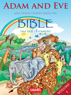 Adam and Eve and Other Stories From the Bible - The Old Testament
