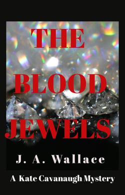 The Blood Jewels - Kate Cavanaugh Mystery, #5