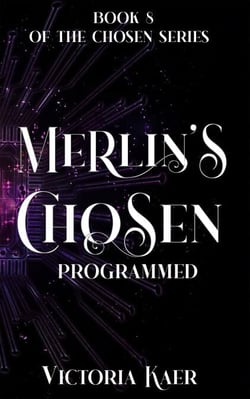 Merlin's Chosen Book 8 Programmed - Merlin's Chosen, #8