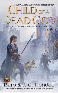 Child of a Dead God - A Novel of the Noble Dead