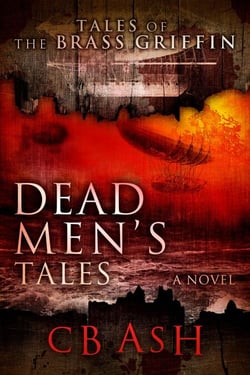 Dead Men's Tales - Tales of the Brass Griffin, #5