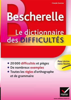 Bescherelle - Dictionnaire des difficultés orthographiques de la langue française - les pièges et les règles d'ortographe