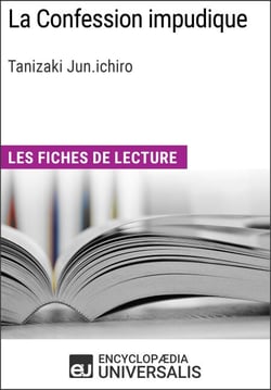 La Confession impudique de Tanizaki Junichiro - Les Fiches de lecture d'Universalis