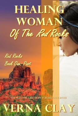Healing Woman of the Red Rocks: Past - Red Rocks Trilogy (Past, Present, Future), #1
